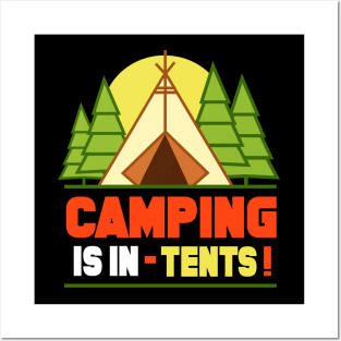 Camping is In Tents T-Shirt Funny Intense Camping Outdoors Hiking Camp Tee Posters and Art